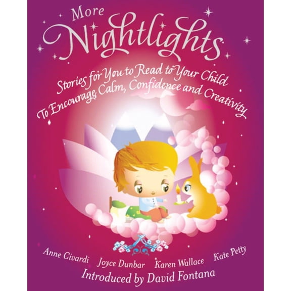Pre-Owned More Nightlights: Stories for You to Read to Your Child - To Encourage Calm, Confidence and Creativity (Paperback) 1907486895 9781907486890