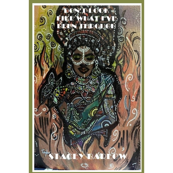 Don't Look Like What I've Been Through, (Paperback)