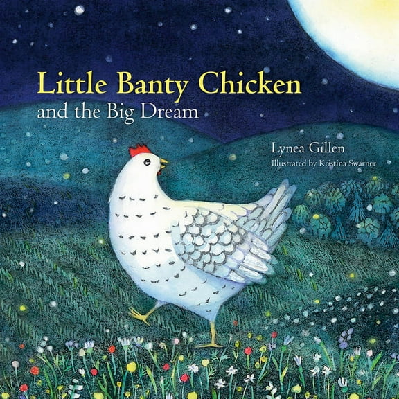 Little Banty Chicken and the Big Dream, (Hardcover)