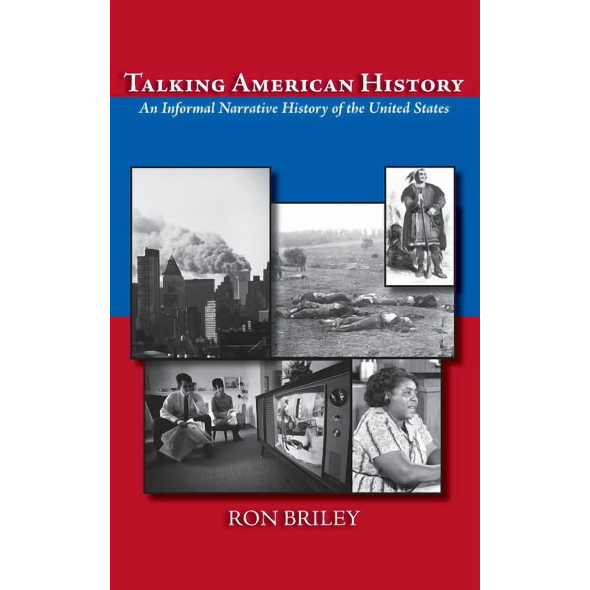 Talking American History: An Informal Narrative History of the United States (Hardcover)