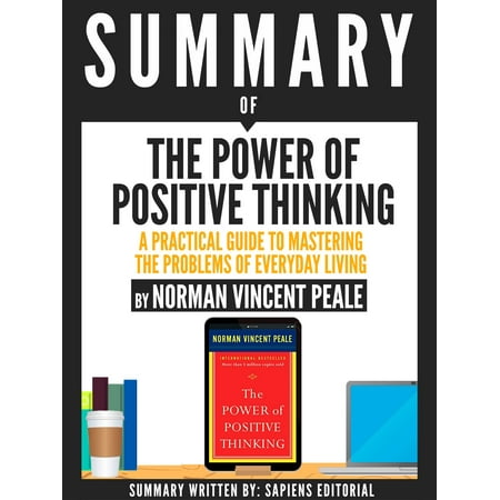 Dr Norman W Walker Summary Of The Power Of Positive Thinking: A Practical Guide To Mastering The Problems Of Everyday Living, By Dr. Norman Vincent Peale - eBook ()