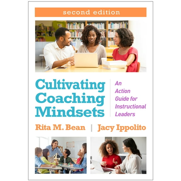 Cultivating Coaching Mindsets: An Action Guide for Instructional Leaders, (Hardcover)