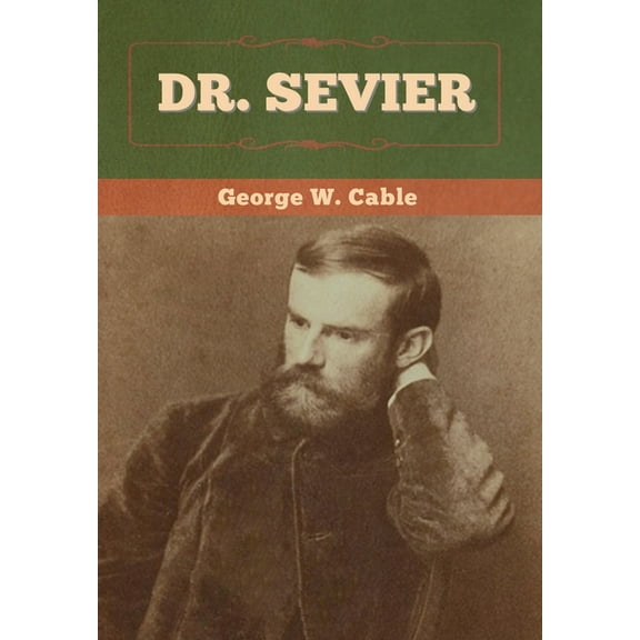 Dr. Sevier, (Hardcover)