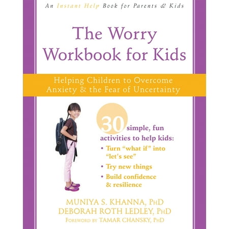 The Worry Workbook for Kids : Helping Children to Overcome Anxiety and the Fear of (Best Way To Overcome Fear Of Heights)