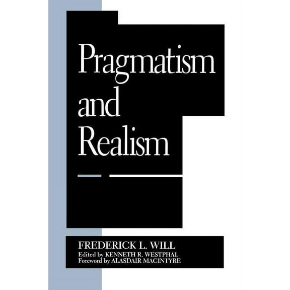 Studies in Epistemology and Cognitive Th Pragmatism and Realism, (Paperback)