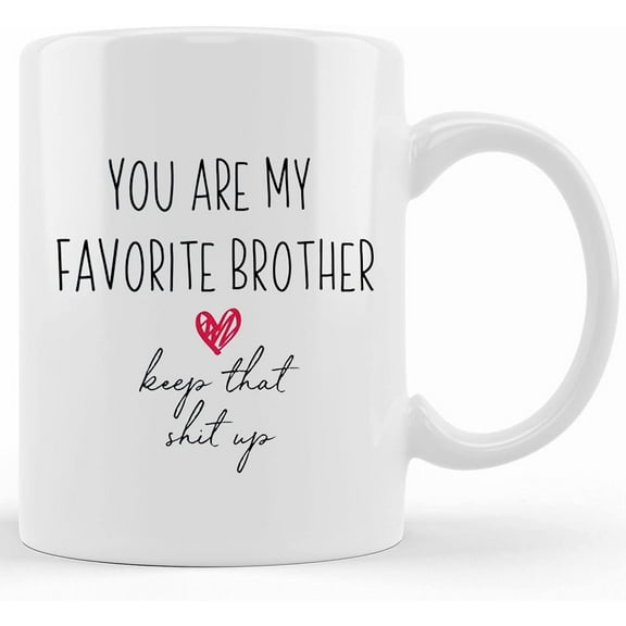 Personalized You My Favorite Brother Mug Gift, Gift For Him, Brother Gift, Sibling Gift, Brother Birthday Gift, Personalized Custom Gift For Brother, Ceramic Novelty Coffee Mug, Tea Cup, Gift Present