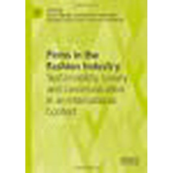 Firms in the Fashion Industry: Sustainability, Luxury and Communication in an International Context
