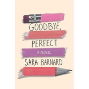 Bestselling Teen Fiction Goodbye, Perfect, (Hardcover)