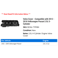 thumbnail image 2 of Valve Cover - Compatible with 2012 - 2018 Volkswagen Passat 2.5L 5-Cylinder 2013 2014 2015 2016 2017, 2 of 2