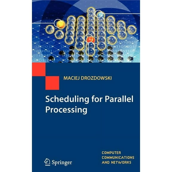Computer Communications and Networks Scheduling for Parallel Processing, (Hardcover)