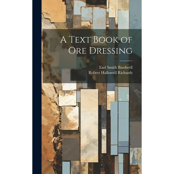 A Text Book of Ore Dressing (Hardcover)