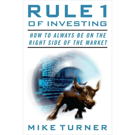 Rule 1 of Investing : How to Always Be on the Right Side of the