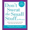 thumbnail image 1 of Pre-Owned Don't Sweat the Small Stuff for Women: Simple Ways to Do What Matters Most and Find Time for You (Paperback) 0786886021 9780786886029, 1 of 2