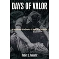thumbnail image 1 of Pre-Owned Days of Valor: An Inside Account of the Bloodiest Six Months of the Vietnam War (Paperback) 1935149385 9781935149385, 1 of 1