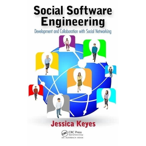 Social Software Engineering: Development and Collaboration with Social Networking, (Hardcover)