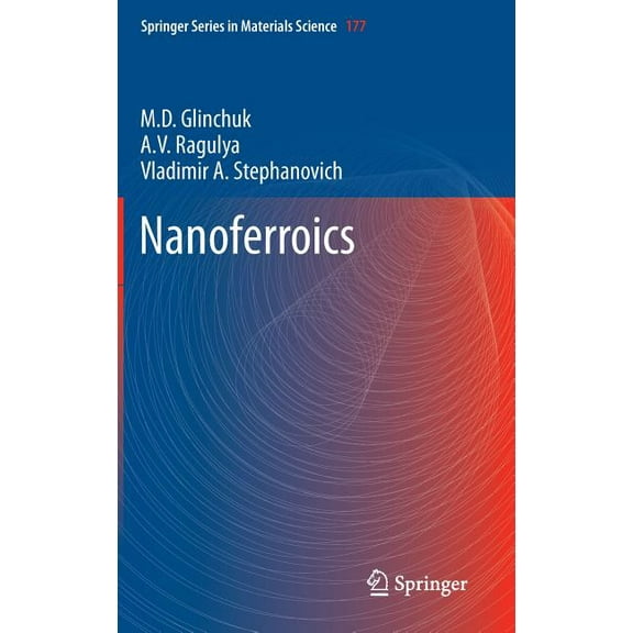 Springer Materials Science Nanoferroics, Book 177, (Hardcover)