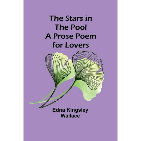The Stars in the Pool: A Prose Poem for Lovers, (Paperback)