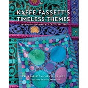 Kaffe Fassett's Timeless Themes : 23 New Quilts Inspired by Classic Patterns (Hardcover)