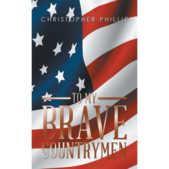 To My Brave Countrymen (Paperback)