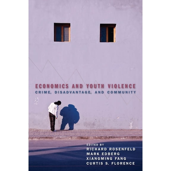Economics and Youth Violence: Crime, Disadvantage, and Community, (Paperback)