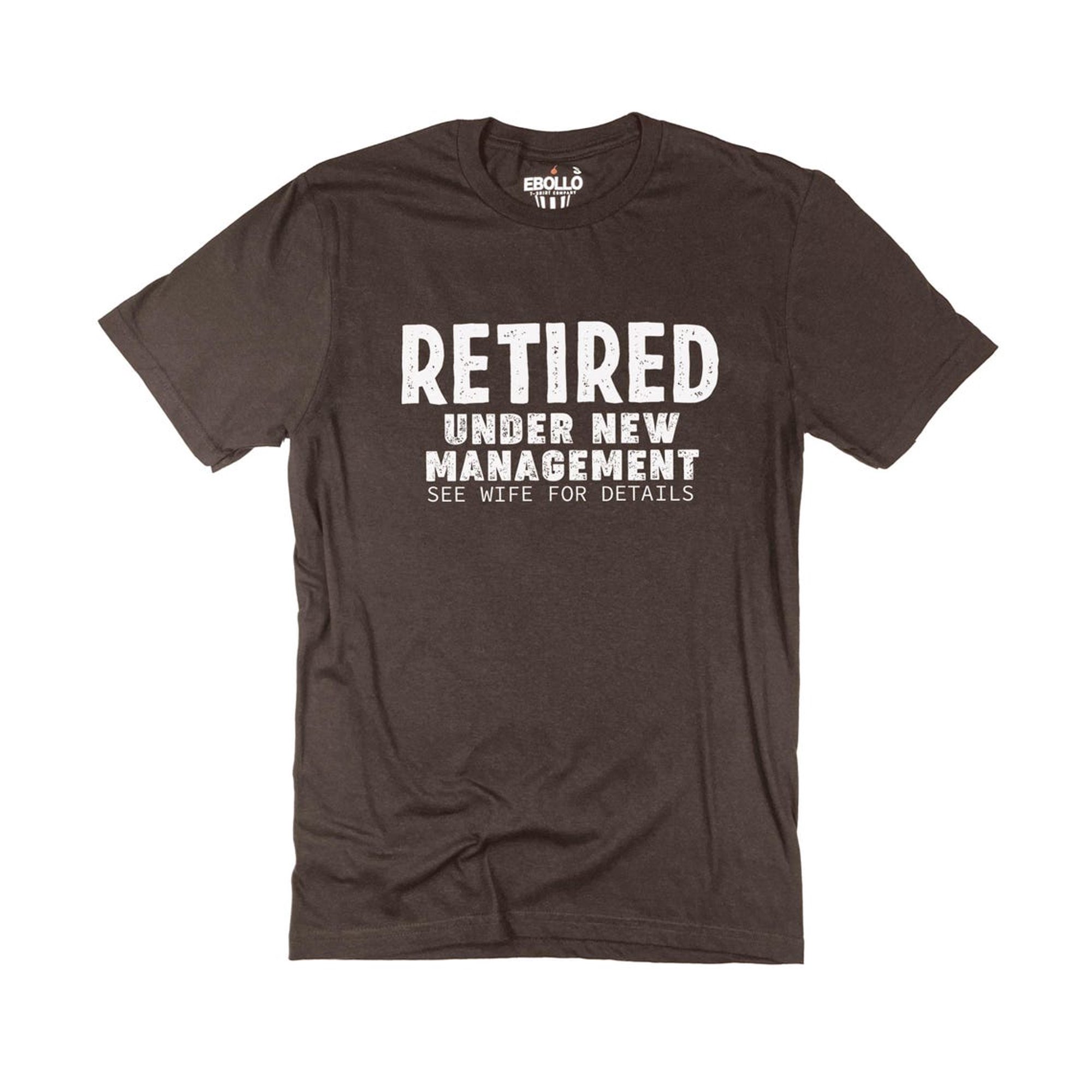 Retired Under New Management See Wife For Details Funny Marriage Comedy T-Shirt