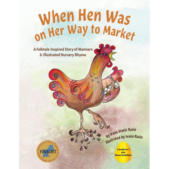 When Hen Was on Her Way to Market: A Folktale-Inspired Story of Manners and Nursery Rhyme (Paperback)