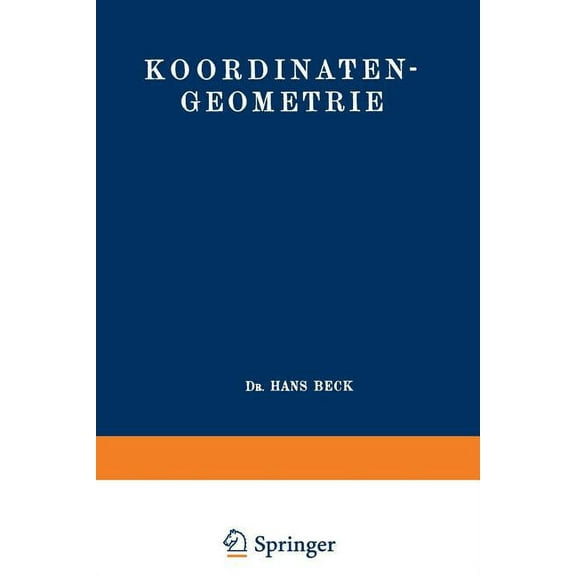 Koordinaten-Geometrie: Erster Band: Die Ebene, (Paperback)