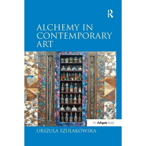 Alchemy in Contemporary Art, (Paperback)