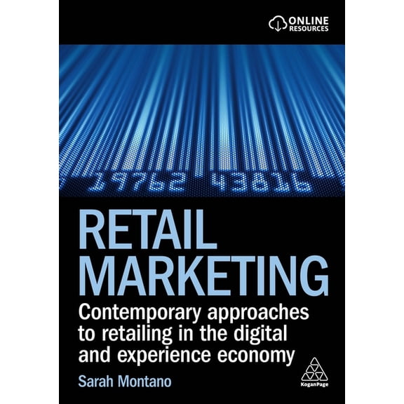 Retail Marketing: Contemporary Approaches to Retailing in the Digital and Experience Economy, (Hardcover)