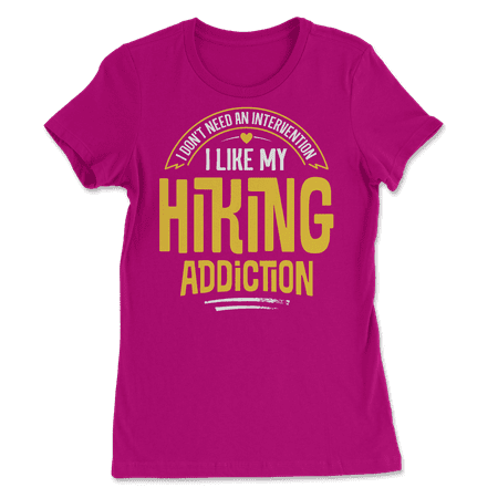 Funny Hiking T-Shirt - I Like My Addiction
