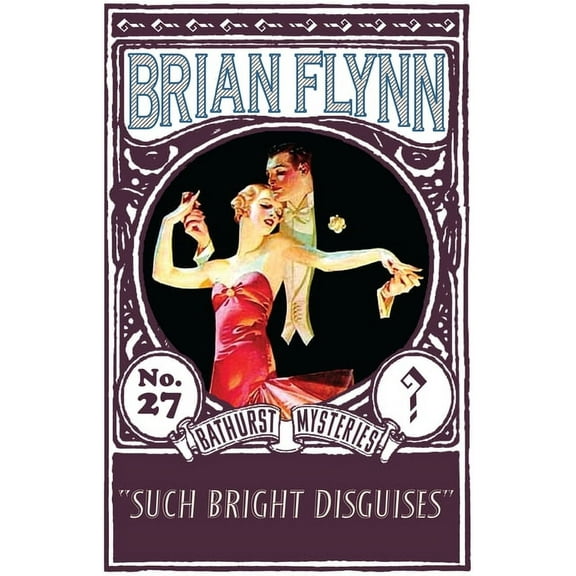 The Anthony Bathurst Mysteries Such Bright Disguises: An Anthony Bathurst Mystery, Book 27, (Paperback)