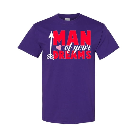 Inktastic Valentine's Day Man of Your Dreams with a Heart and Arrow T-Shirt