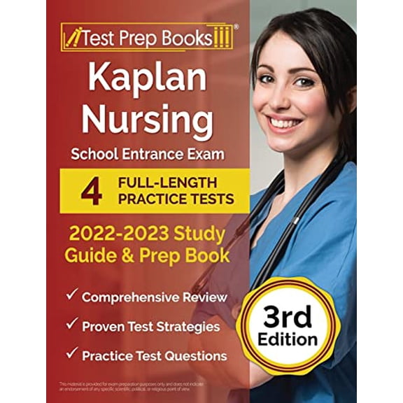 Pre-Owned Kaplan Nursing School Entrance Exam 2022-2023 Study Guide: 4 Full-Length Practice Tests and Prep Book [3rd Edition] (Paperback) 163775423X 9781637754238