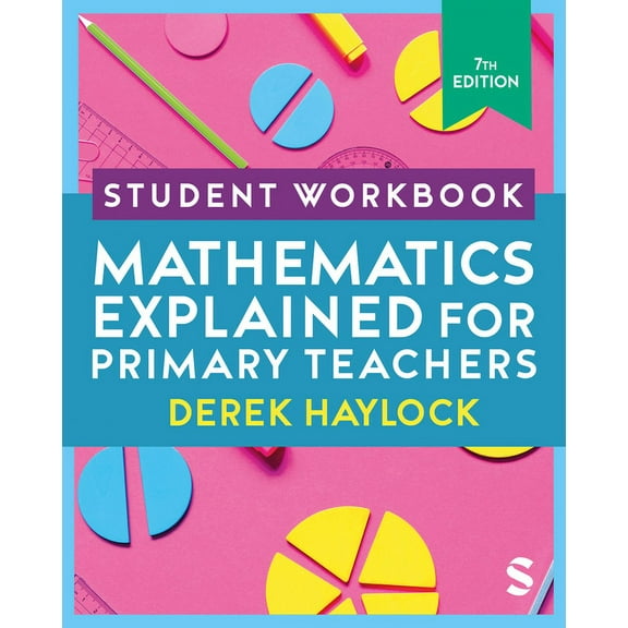 Student Workbook Mathematics Explained for Primary Teachers, (Paperback)