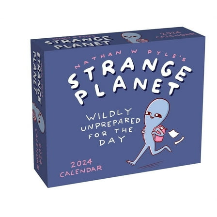 Strange Planet 2024 Day-to-Day Calendar : Wildly Unprepared for the Day (Calendar)