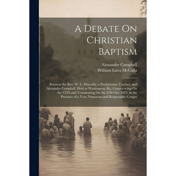 A Debate On Christian Baptism (Paperback)