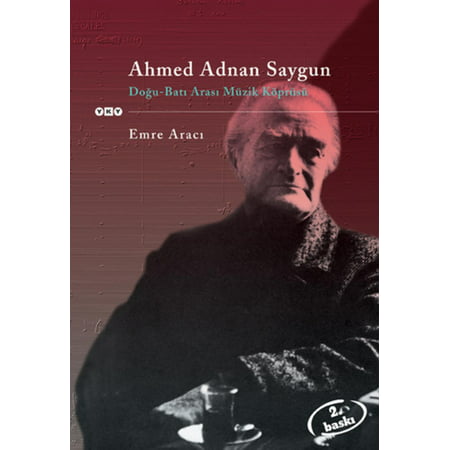 Ahmed Adnan Saygun Doğu - Batı Arası Müzik Köprüsü - (Best Of Ahmed Bukhatir)