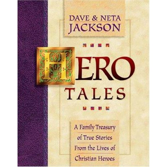 Pre-Owned Hero Tales: A Family Treasury of True Stories from the Lives of Christian Heroes (Paperback) 076420078X 9780764200786