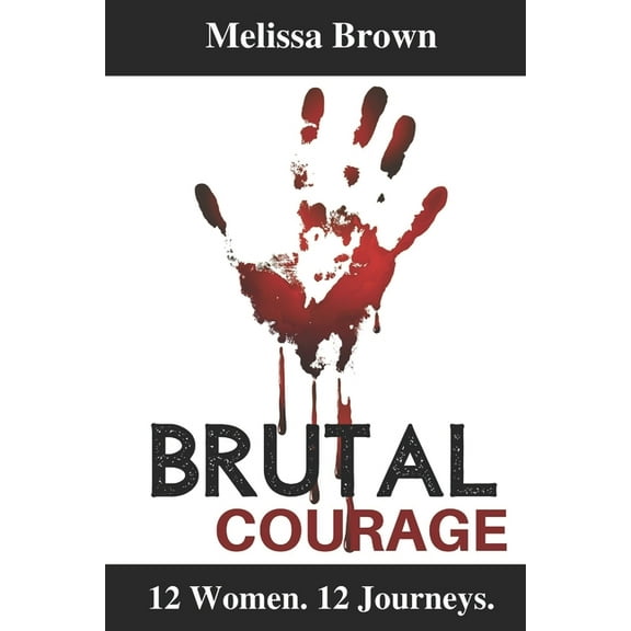Brutal Courage (Paperback)
