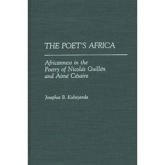 Contributions in Afro-American and Afric The Poet's Africa, Book 138, (Hardcover)