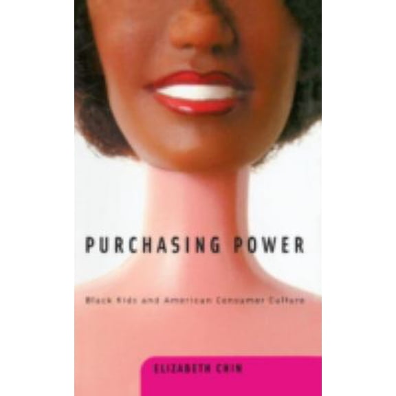 Pre-Owned Purchasing Power: Black Kids and American Consumer Culture (Paperback) 0816635110 9780816635115