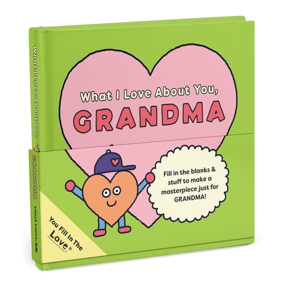 Knock Knock Kids Fill in the Love Books What I Love about You, Grandma, (Hardcover)