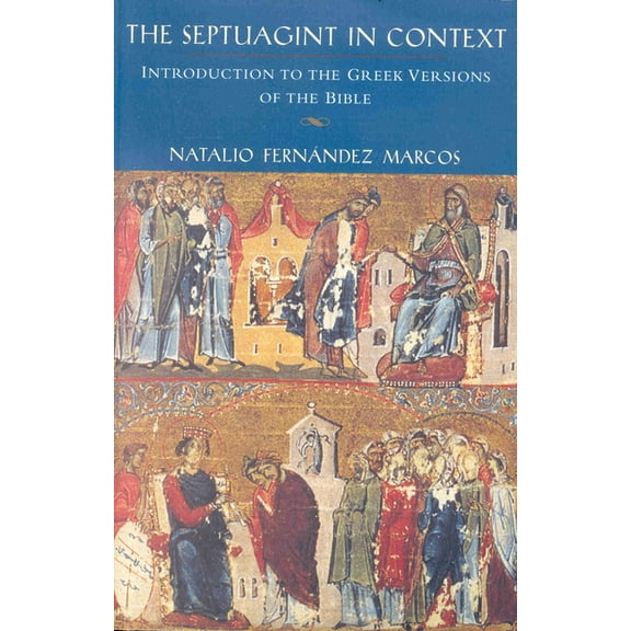 The Septuagint in Context: Introduction to the Greek Version of the Bible, (Paperback)