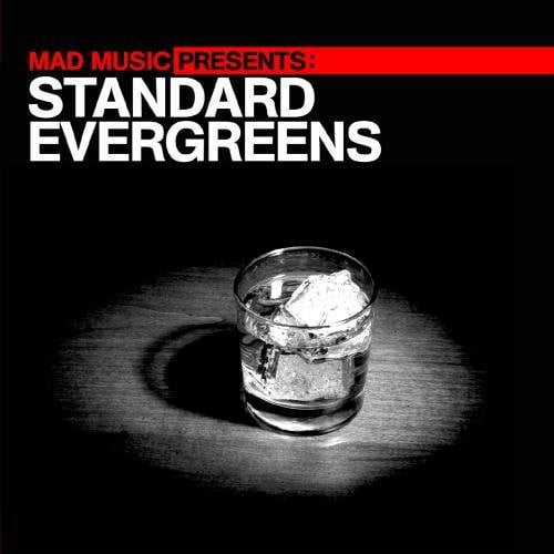 Mad Music Presents Standard Evergreens