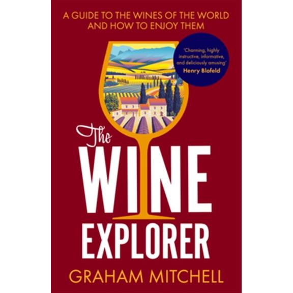 Pre-Owned The Wine Explorer : A Guide to the Wines of the World and How to Enjoy Them (Paperback)