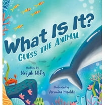 What Is It?: Guess the Animal, (Hardcover)