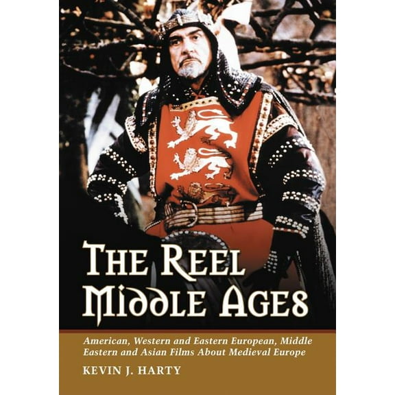 The Reel Middle Ages: American, Western and Eastern European, Middle Eastern and Asian Films About Medieval Europe, (Paperback)