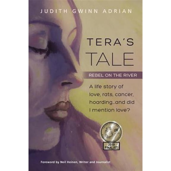 Pre-Owned Tera's Tale : Rebel on the River - a Life Story of Love, Rats, Cancer, Hoarding, and, Did I Mention Love? (Paperback) 9781595986757