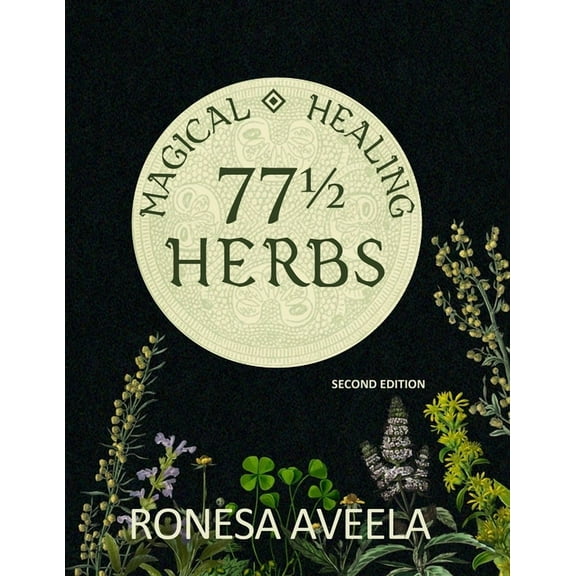 77 1/2 Magical Healing Herbs, (Paperback)