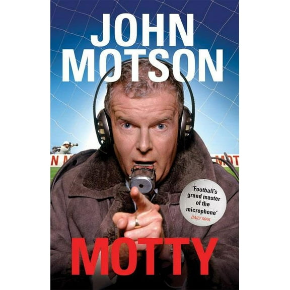 Motty : Forty Years in the Commentary Box (Paperback)
